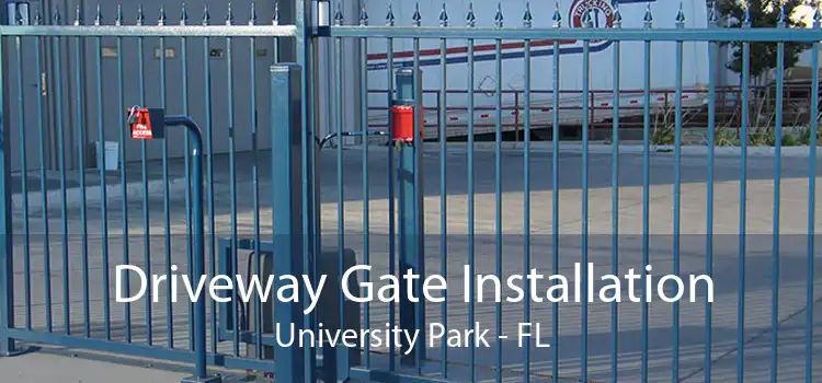 Driveway Gate Installation University Park - FL