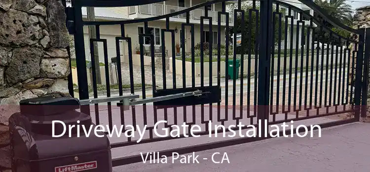  Driveway Gate Installation Villa Park - CA