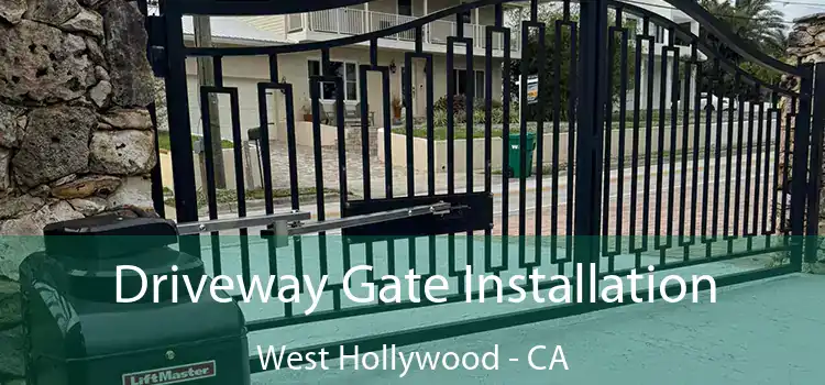 Driveway Gate Installation West Hollywood - CA
