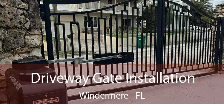 Driveway Gate Installation Windermere - FL