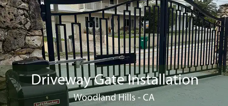  Driveway Gate Installation Woodland Hills - CA