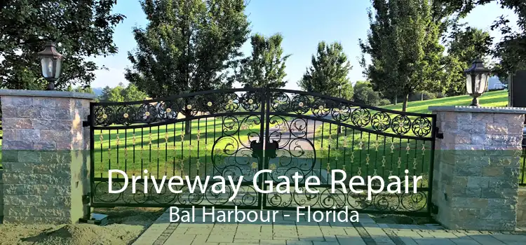 Driveway Gate Repair Bal Harbour - Florida