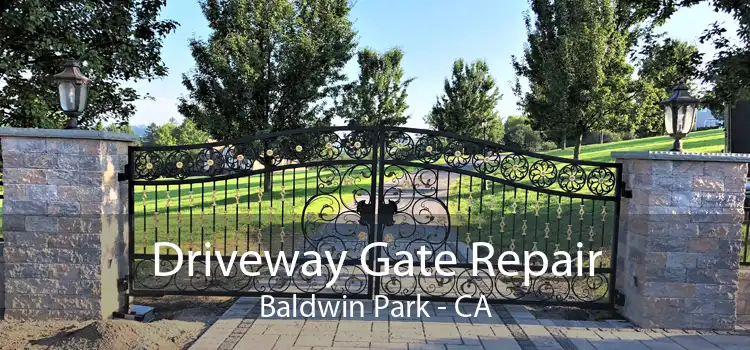 Driveway Gate Repair Baldwin Park - CA