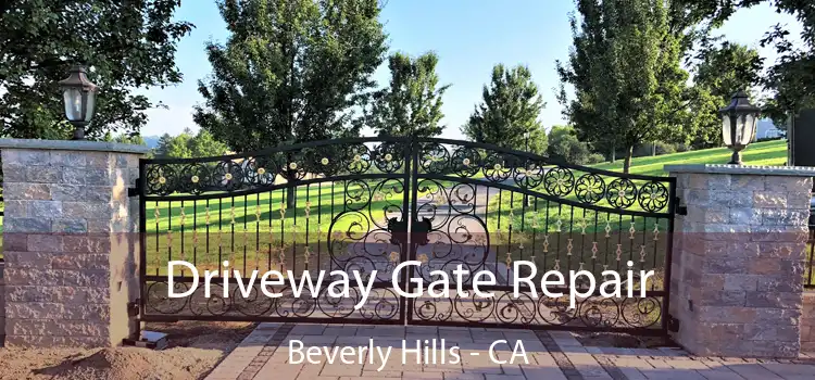 Driveway Gate Repair Beverly Hills - CA