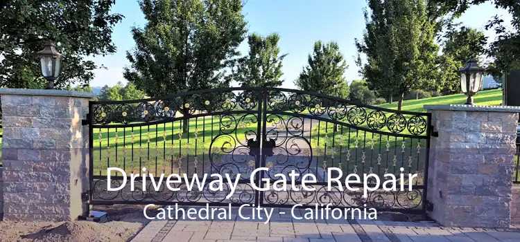 Driveway Gate Repair Cathedral City - California