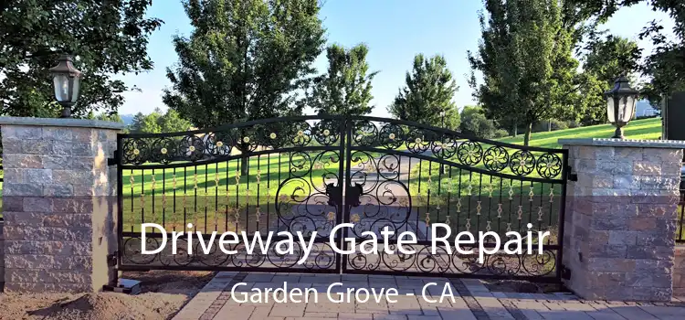 Driveway Gate Repair Garden Grove - CA