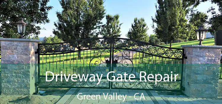 Driveway Gate Repair Green Valley - CA