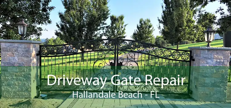 Driveway Gate Repair Hallandale Beach - FL