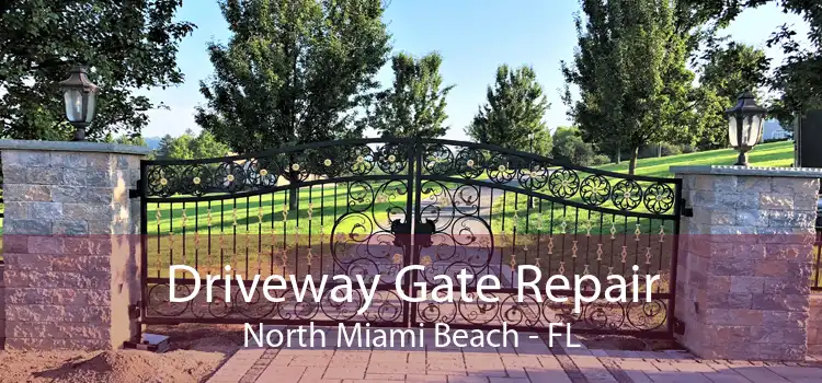 Driveway Gate Repair North Miami Beach - FL