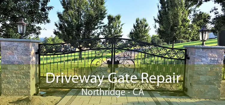 Driveway Gate Repair Northridge - CA