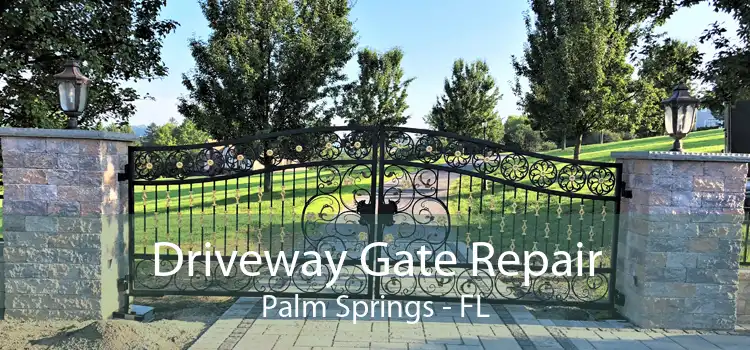 Driveway Gate Repair Palm Springs - FL