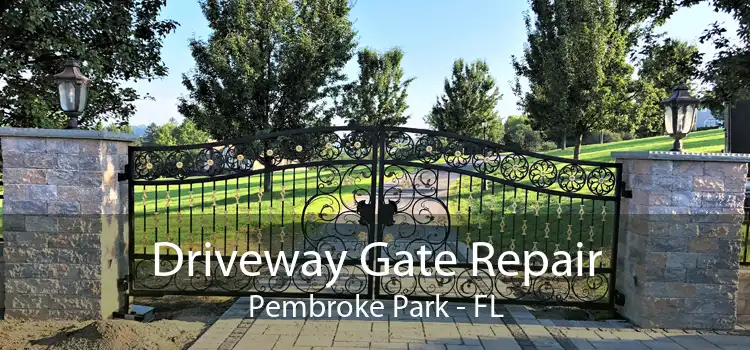 Driveway Gate Repair Pembroke Park - FL
