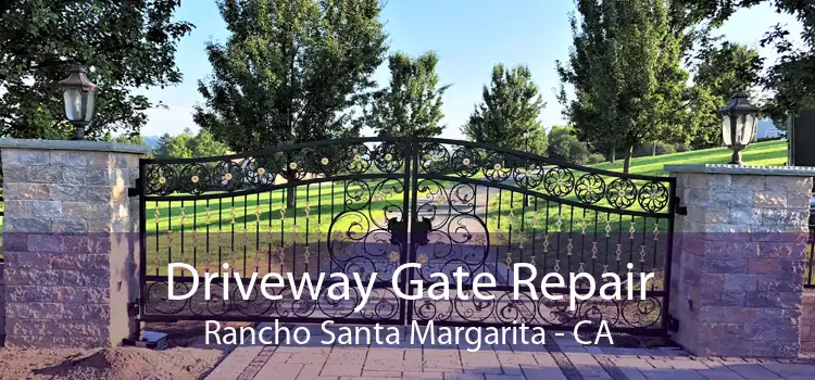Driveway Gate Repair Rancho Santa Margarita - CA