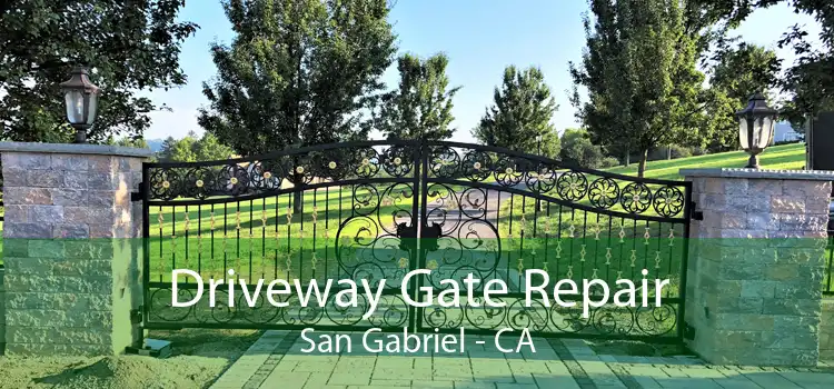 Driveway Gate Repair San Gabriel - CA