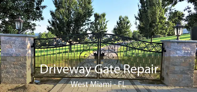 Driveway Gate Repair West Miami - FL