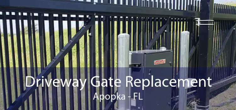 Driveway Gate Replacement Apopka - FL