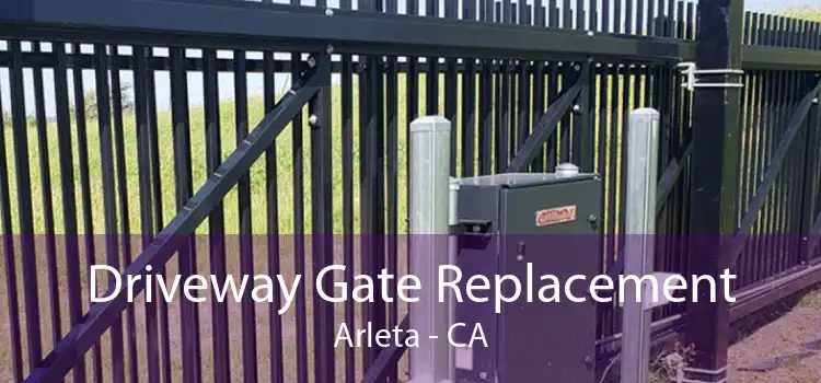 Driveway Gate Replacement Arleta - CA