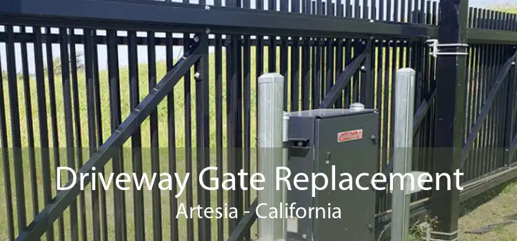 Driveway Gate Replacement Artesia - California