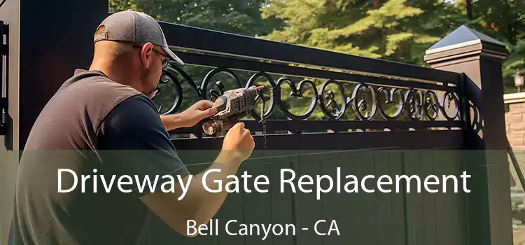  Driveway Gate Replacement Bell Canyon - CA