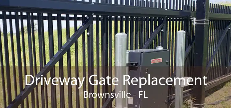 Driveway Gate Replacement Brownsville - FL