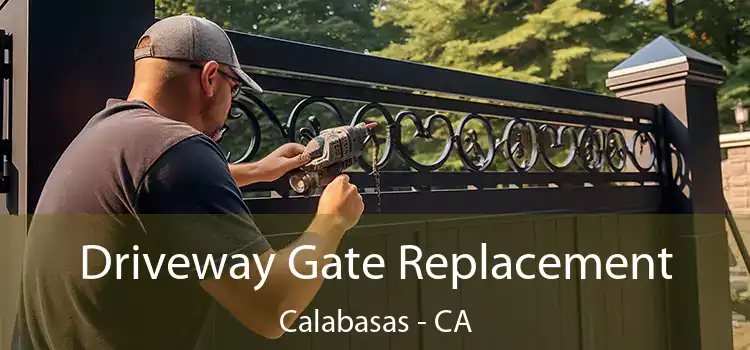  Driveway Gate Replacement Calabasas - CA