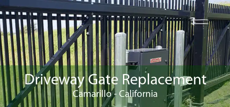 Driveway Gate Replacement Camarillo - California