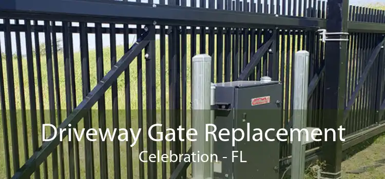 Driveway Gate Replacement Celebration - FL