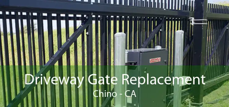 Driveway Gate Replacement Chino - CA