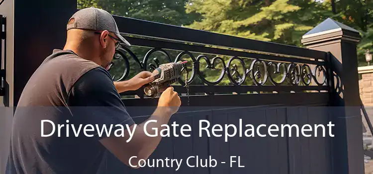 Driveway Gate Replacement Country Club - FL