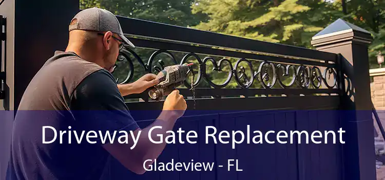 Driveway Gate Replacement Gladeview - FL