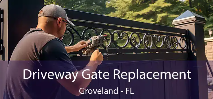  Driveway Gate Replacement Groveland - FL