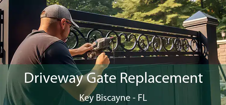 Driveway Gate Replacement Key Biscayne - FL