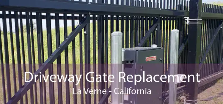 Driveway Gate Replacement La Verne - California