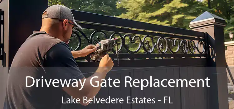 Driveway Gate Replacement Lake Belvedere Estates - FL