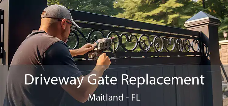  Driveway Gate Replacement Maitland - FL