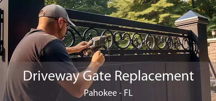 Driveway Gate Replacement Pahokee - FL