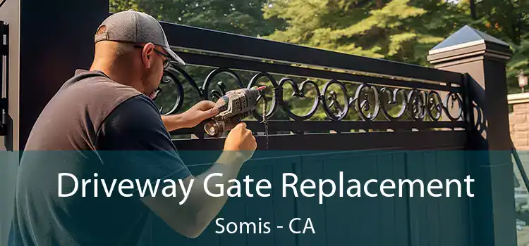 Driveway Gate Replacement Somis - CA