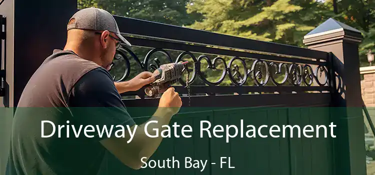 Driveway Gate Replacement South Bay - FL