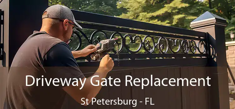  Driveway Gate Replacement St Petersburg - FL