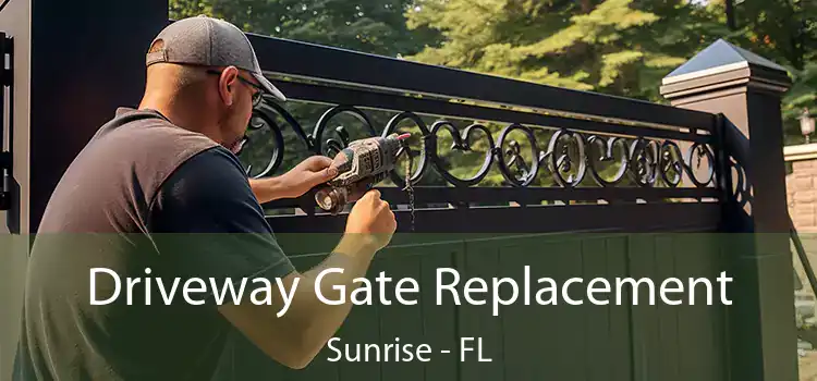  Driveway Gate Replacement Sunrise - FL