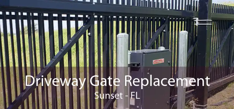 Driveway Gate Replacement Sunset - FL