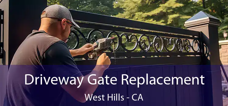 Driveway Gate Replacement West Hills - CA