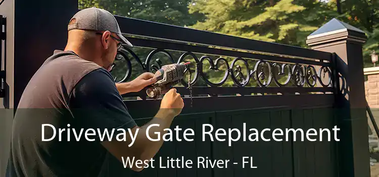  Driveway Gate Replacement West Little River - FL