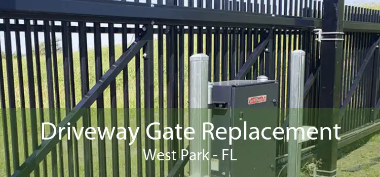 Driveway Gate Replacement West Park - FL