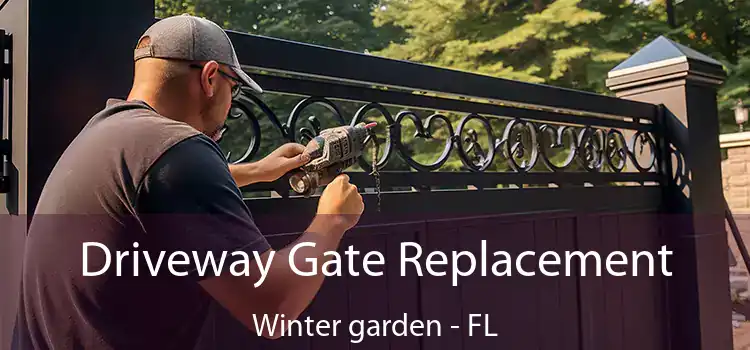 Driveway Gate Replacement Winter garden - FL