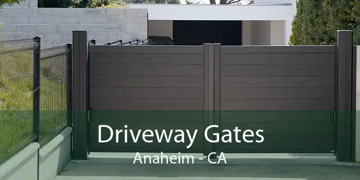 Driveway Gates Anaheim - CA