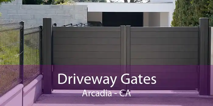 Driveway Gates Arcadia - CA