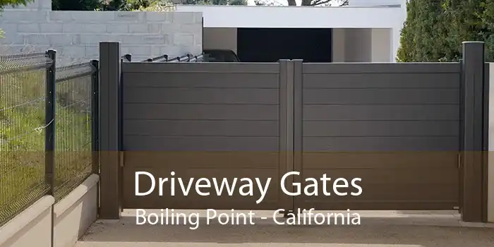 Driveway Gates Boiling Point - California