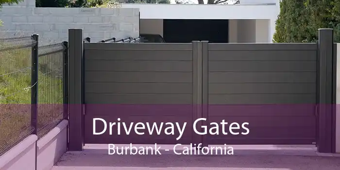 Driveway Gates Burbank - California