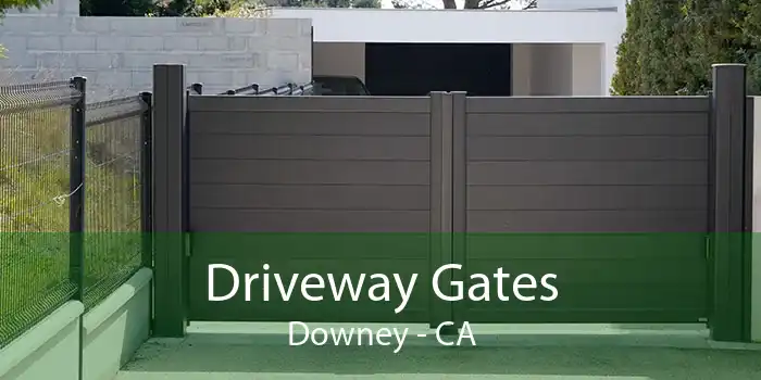 Driveway Gates Downey - CA